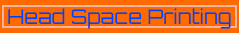 Head Space Printing